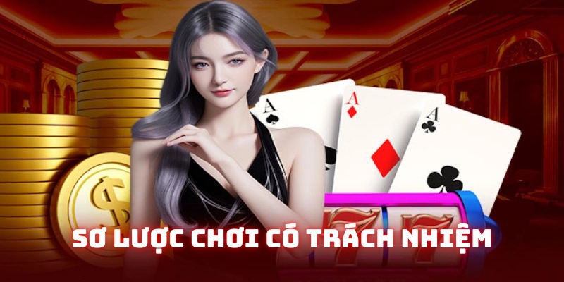 Nội dung giới thiệu về Chơi có trách nhiệm
